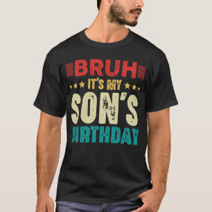 T-shirt Bruh C'est l'anniversaire de mon fils Vintage drôl