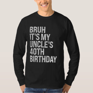 T-shirt Bruh C'est le 40e anniversaire du roi Happy Crow d