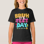 T-shirt Bruh C'est le jour de l'examen - Funny School Shir (Devant)