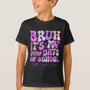 T-shirt Bruh C'Est Mes 100 Jours D'École Rétro Cinquième A