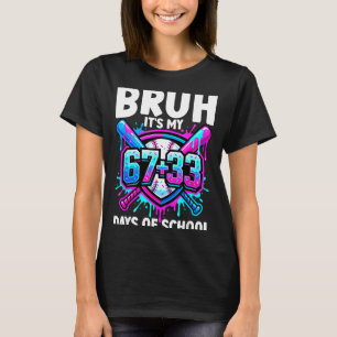 T-shirt Bruh c'est mes 67 33 jours d'école Baseball 100 jo