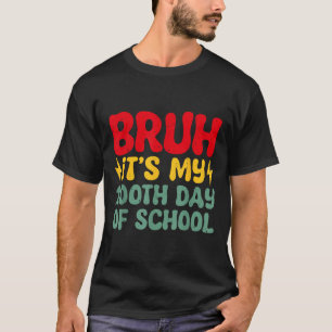 T-shirt Bruh C'Est Mon 100E Jour D'École Garçons 100 Jours