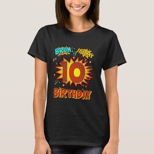 T-shirt Bruh C'est mon 10e anniversaire 10 ans de bande de (Devant)