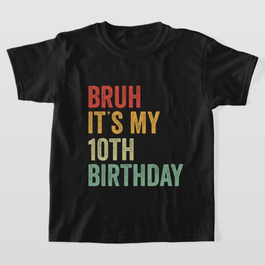 T-shirt Bruh C'est mon 10e anniversaire 10 ans Deux Annive (Poser)