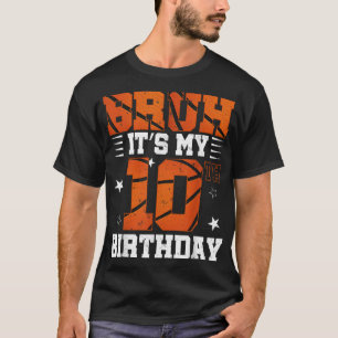 T-shirt Bruh C'Est Mon 10E Anniversaire Basketball Garçons