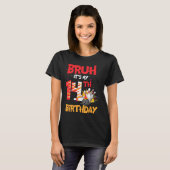 T-shirt Bruh C'est mon 14e anniversaire garçon 14 ans Bowl (Devant entier)