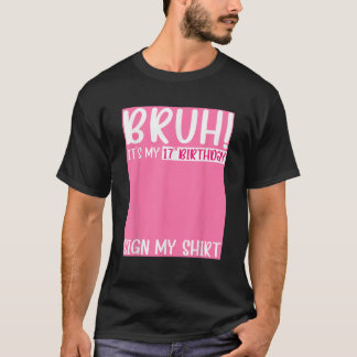T-shirt Bruh C'est mon 17ème anniversaire Signal Mon 17 an