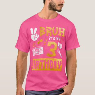 T-shirt Bruh C'Est Mon 3E Anniversaire 3 Ans Thème Anniver