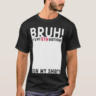T-shirt Bruh C'est mon 5e anniversaire Anniversaire 5 ans 