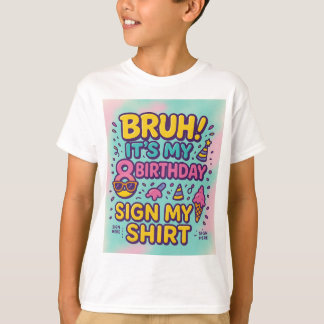 T-shirt Bruh ! C'est mon 8e anniversaire"