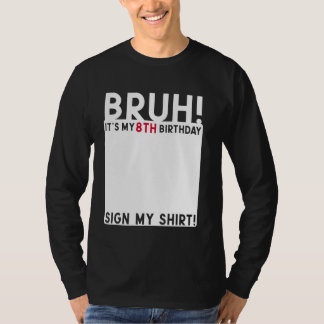 T-shirt Bruh C'est mon 8e anniversaire Anniversaire 8 ans