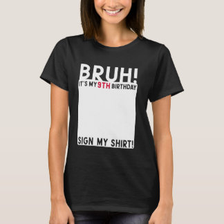 T-shirt Bruh C'est mon 9e Anniversaire anniversaire 9 ans 