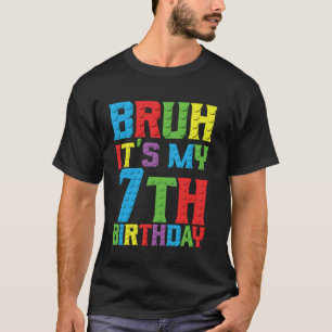 T-shirt Bruh c'est mon anniversaire 7 ans Master Builder 7