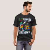 T-shirt Bruh C'est Mon Anniversaire Master Builder Dabant (Devant entier)