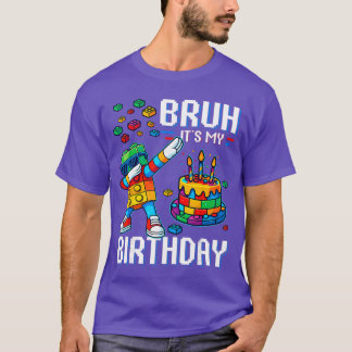 T-shirt Bruh C'est mon anniversaire Master Builder Dabant