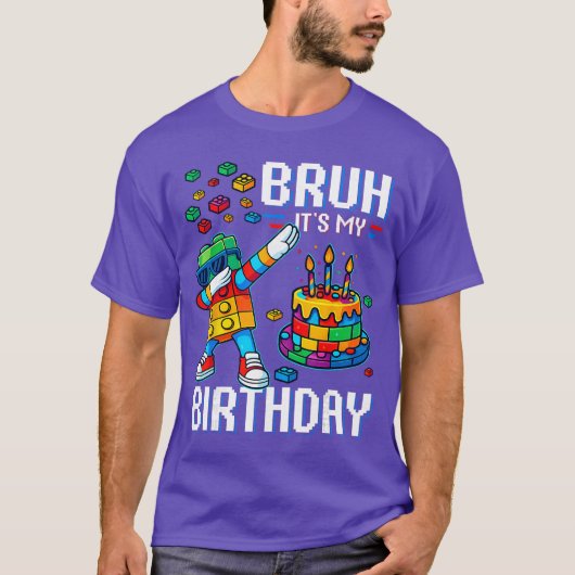 T-shirt Bruh C'est mon anniversaire Master Builder Dabant (Devant)