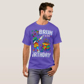 T-shirt Bruh C'est mon anniversaire Master Builder Dabant (Devant entier)