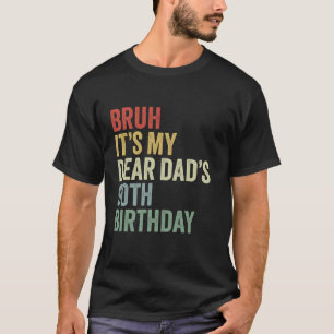 T-shirt Bruh C'est mon cher père 90e anniversaire OMG Crow