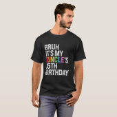 T-shirt Bruh C'est mon oncle est anniversaire 35th Funny U (Devant entier)