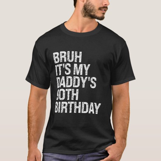 T-shirt Bruh C'est mon père 90e anniversaire Roi OMG Couro (Devant)
