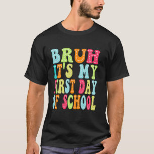 T-shirt Bruh C'est mon premier jour d'école Enseignant pou