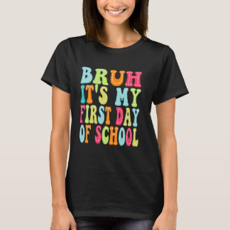 T-shirt Bruh C'est mon premier jour d'école Enseignant pou