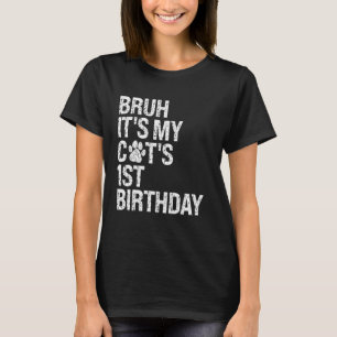 T-shirt Bruh C'est My Funny Cat 1er Anniversaire Meow Kitt