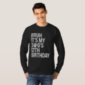 T-shirt Bruh C'est My Funny Dog's 12th Birthday Paw Pet Pe (Devant entier)