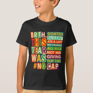 T-shirt Bruh Cette Année était Géniale Franchement Drôle D