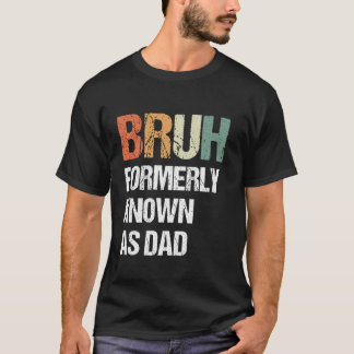 T-shirt Bruh Connu Antérieurement Comme Papa Vintage Garço