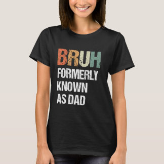 T-shirt Bruh Connu Antérieurement Comme Papa Vintage Garço