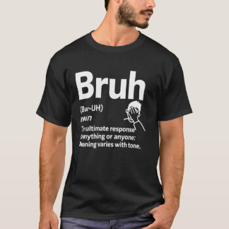 T-shirt Bruh Definition Meme Funny Sarcastic Humor Facepal