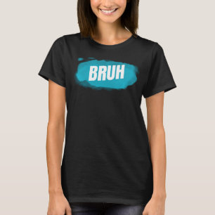 T-shirt Bruh Dit Drôle Frère Salutation Ados garçons Homme