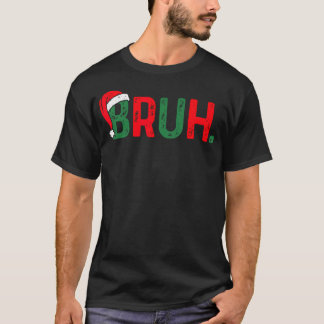 T-shirt Bruh Funny Dire Bro Ados Garçons Enfants Noël s