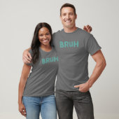 T-shirt Bruh Gamer Slang Mème Funny Matching Famille Mère (Unisexe)