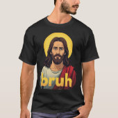 T-shirt “Bruh” Holy Mood Design – Funny Faith Meme (Devant)