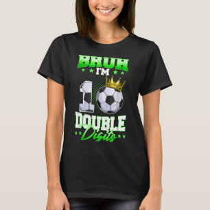 T-shirt Bruh Im Double Digits Football Garçon qui fête ses