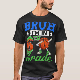 T-shirt Bruh Im En Basket De 6E Année Retour À L'École Gar