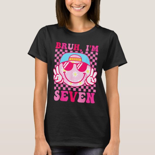 T-shirt Bruh I'm Seven 7 7th Birthday Girls Groovy 7 Years (Devant)