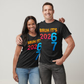 T-shirt Bruh It's 202 67 Meme Six Seven 67 New Year 202 67 (Unisexe)