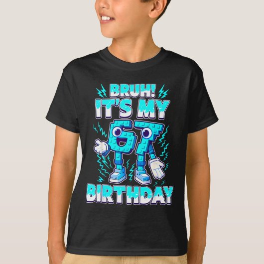 T-shirt Bruh It's My Birthday 6 7 Six Seven Italian Brainr (Devant)