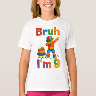 T-shirt Bruh j'ai 9 ans Fête de Bloc – Anniversaire Drôle