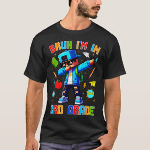 T-shirt Bruh je suis en 3e année Dabbing Drôle Gamer Ck à