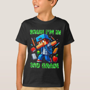 T-shirt Bruh je suis en 3e année Gamer Dabbing Ck à l'écol