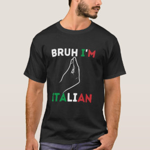 T-shirt Bruh Je suis Italien Drôle Festival Italien & Enfa