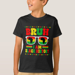 T-shirt Bruh Je suis Mois de l'histoire des Noirs Sungles