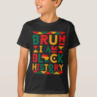 T-shirt Bruh Je Suis Noir Histoire Fierté Afrique Garçons