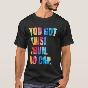 T-shirt Bruh Journee de Test Enseignants Vous Avez Cela Br