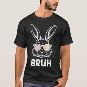 T-shirt Bruh le jour de Pâques Lapin drôle de visage de la