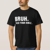 T-shirt Bruh Lis Ta Bible (Devant)